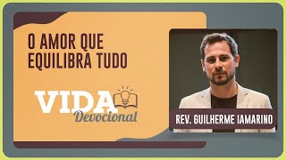 O AMOR QUE EQUILIBRA TUDO | 12/01/2025