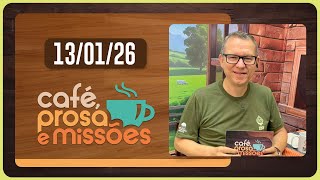 CAFÉ PROSA E MISSÕES | T07 | EP001