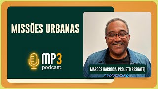 Missões Urbanas | T04 | EP002