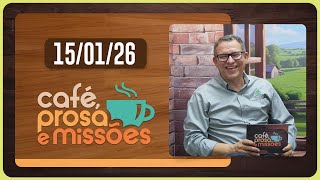 CAFÉ PROSA E MISSÕES | T07 | EP002