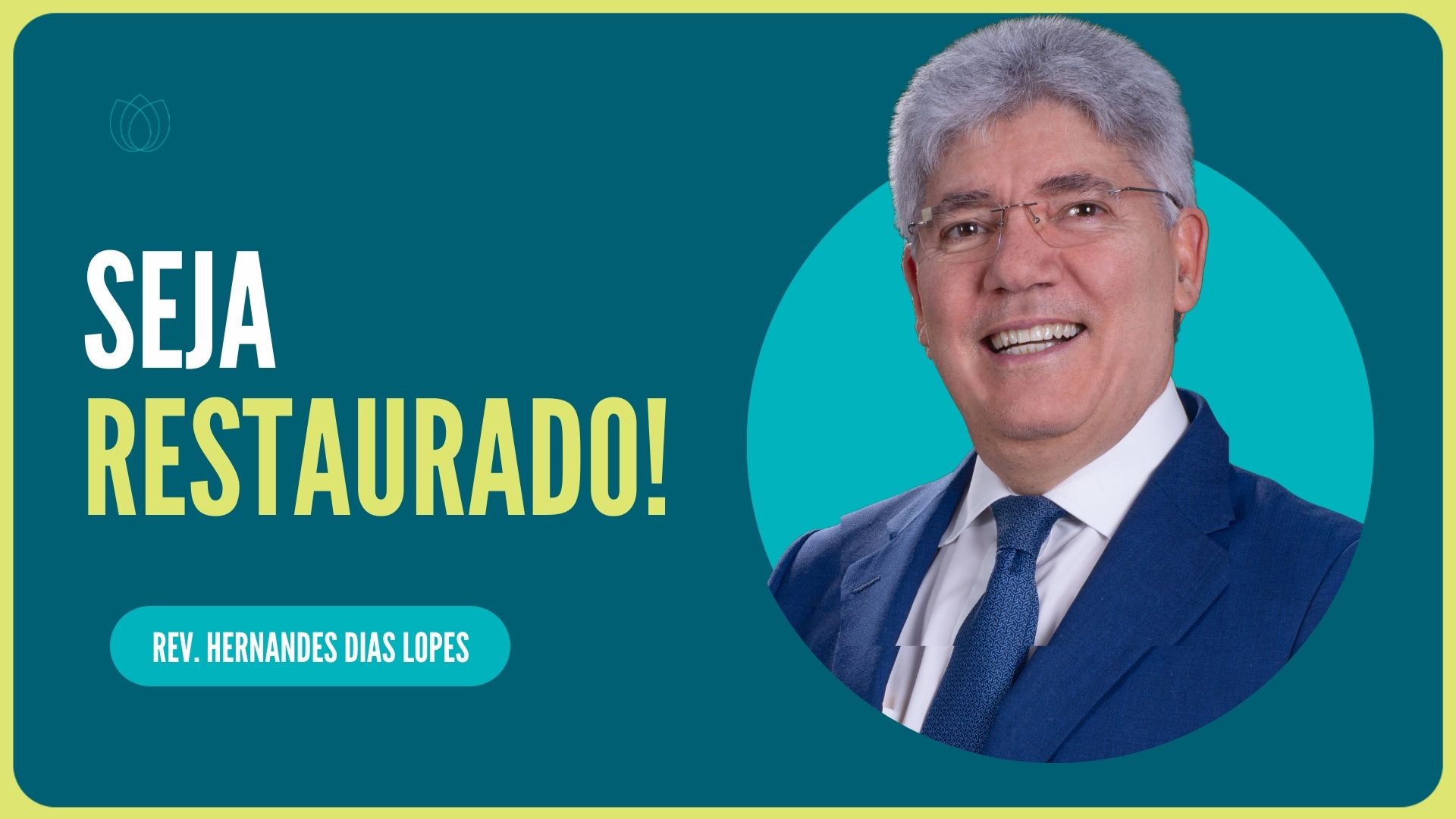 VOCÊ PRECISA SER RESTAURADO! | Rev. Hernandes Dias Lopes | IPP