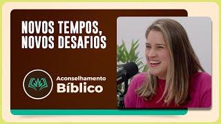 NOVOS TEMPOS, NOVOS DESAFIOS | T05 | EP001