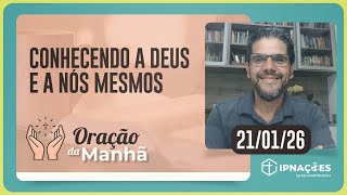 ORAÇÃO DA MANHÃ | T05 | EP012