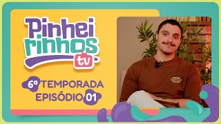 Pinheirinhos TV | T06 | EP004