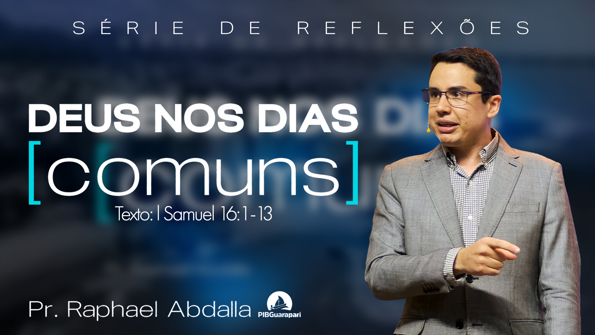 DEUS NOS DIAS COMUNS | CHAMADO DE DAVI | PASTOR RAPHAEL ABDALLA