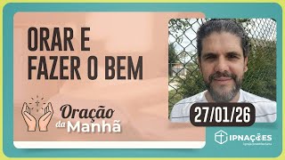 ORAÇÃO DA MANHÃ | T05 | EP016