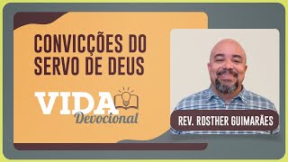CONVICÇÕES DO SERVO DE DEUS | 27/01/2026