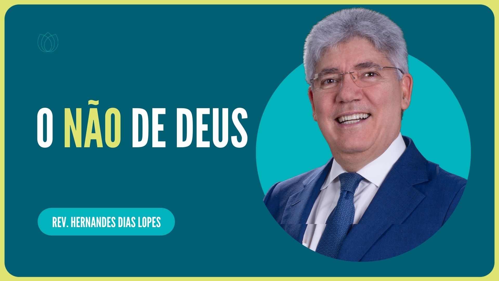 QUANDO VOCÊ RECEBE UM NÃO DE DEUS | Rev. Hernandes Dias Lopes | IPP