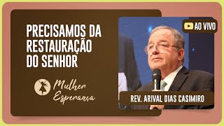 CULTO MULHER ESPERANÇA | REV. ARIVAL DIAS CASIMIRO | 27/01/2026