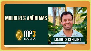 Mulheres Anônimas | T04 | EP004