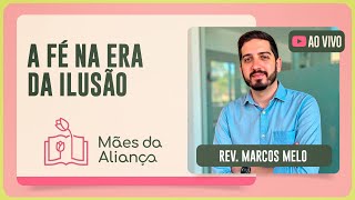 A FÉ NA ERA DA ILUSÃO | T03 | EP004