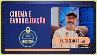 CINEMA E EVANGELIZAÇÃO | T04 | EP004