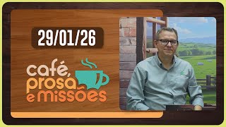 CAFÉ PROSA E MISSÕES | T07 | EP006