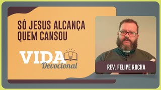 SÓ JESUS ALCANÇA QUEM CANSOU | 30/01/2026
