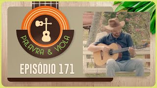 PALAVRA E VIOLA | T05 | EP004