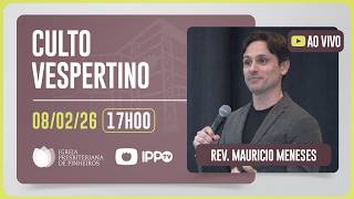 CULTO DOMINICAL | 17H | REV. MAURICIO MENESES | 08/02/2026