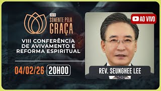 CULTO SOMENTE PELA GRAÇA | REV. SEUNGHE LEE | 04/02/2026