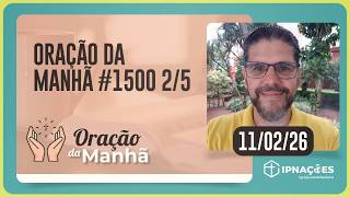 ORAÇÃO DA MANHÃ | T05 | EP024
