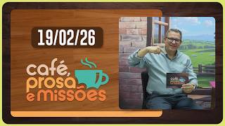 CAFÉ PROSA E MISSÕES | T07 | EP008