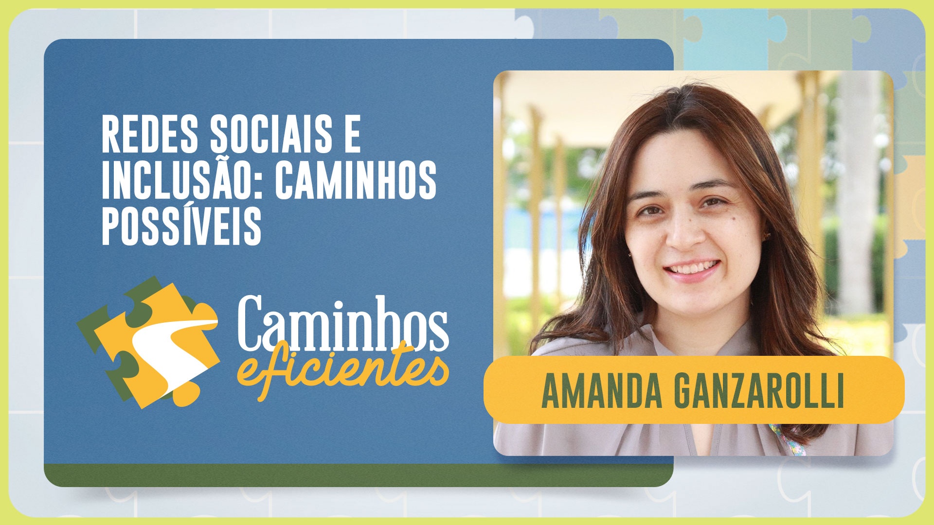 REDES SOCIAIS E INCLUSÃO CAMINHOS POSSÍVEIS | T04 | EP006