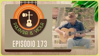 PALAVRA E VIOLA | T05 | EP006