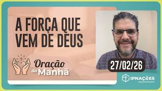 ORAÇÃO DA MANHÃ | T05 | EP032