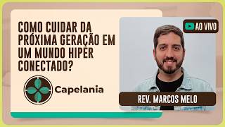 COMO CUIDAR DA PRÓXIMA GERAÇÃO EM UM MUNDO HIPERCONECTADO