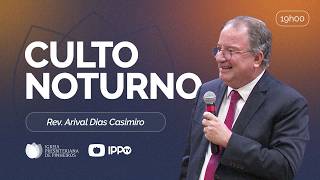 CULTO DOMINICAL | 19H | REV. ARIVAL DIAS CASEMIRO | 01/03/2026