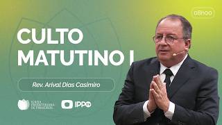 CULTO DOMINICAL | 8H | REV. ARIVAL DIAS CASIMIRO | 01/03/2026