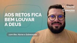 ORAÇÃO DA MANHÃ | T05 | EP034