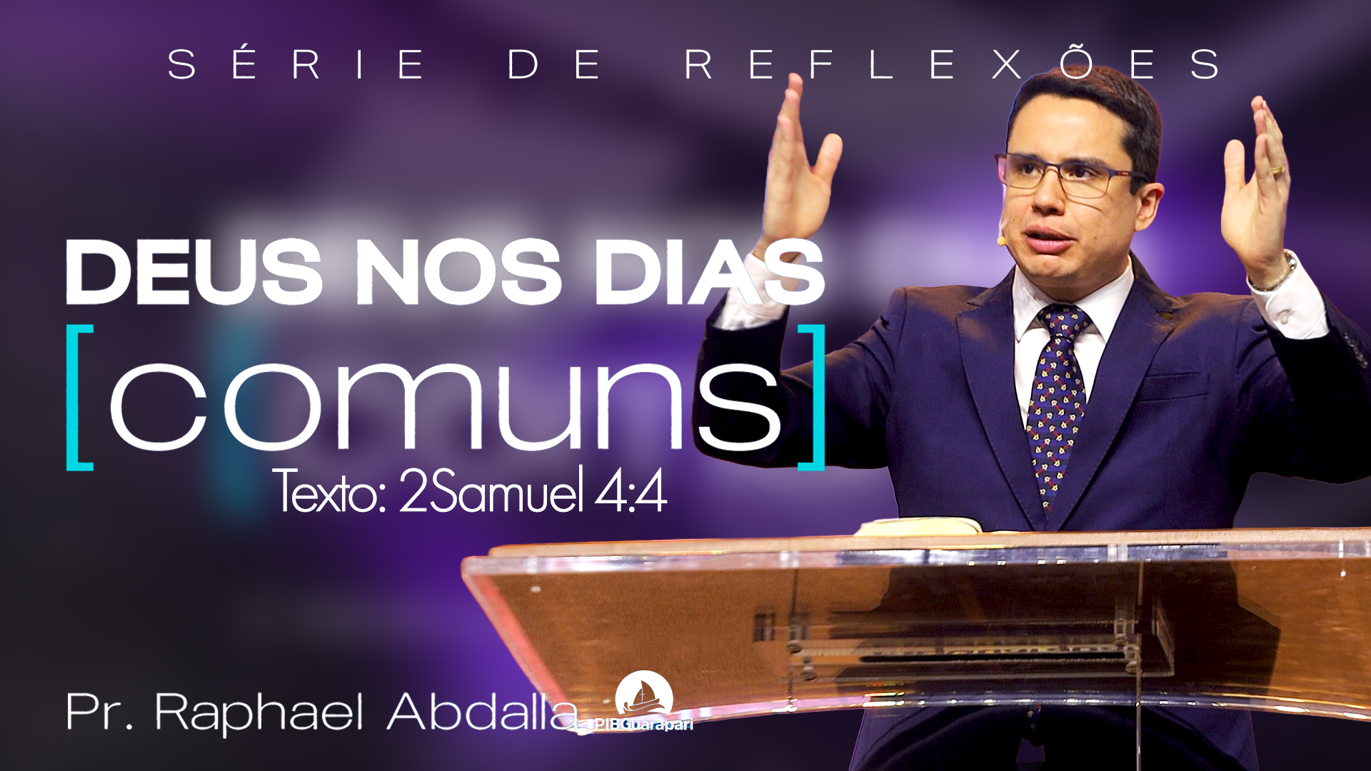 DEUS NOS DIAS COMUNS | MEFIBOSETE | PASTOR RAPHAEL ABDALLA