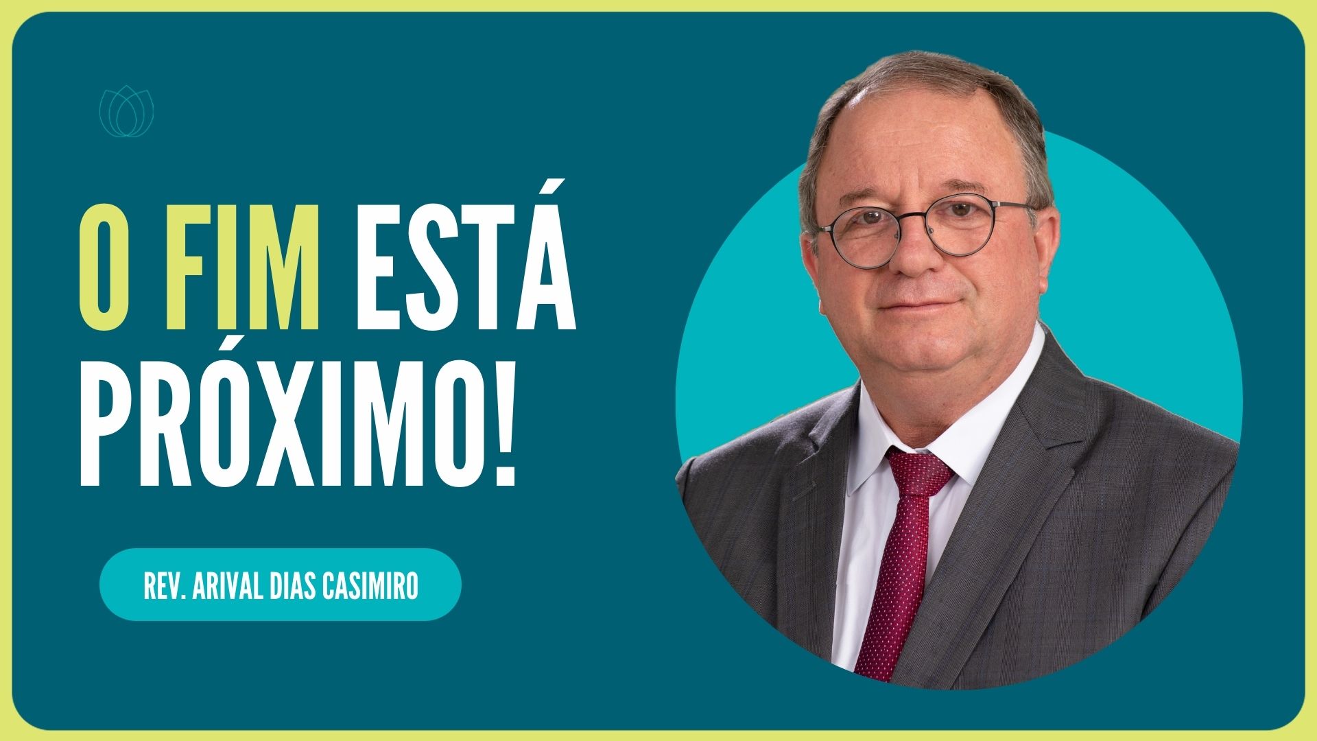 O FIM ESTÁ PRÓXIMO, COMO SOBREVIVER? | Rev. Arival Dias Casimiro | IPP
