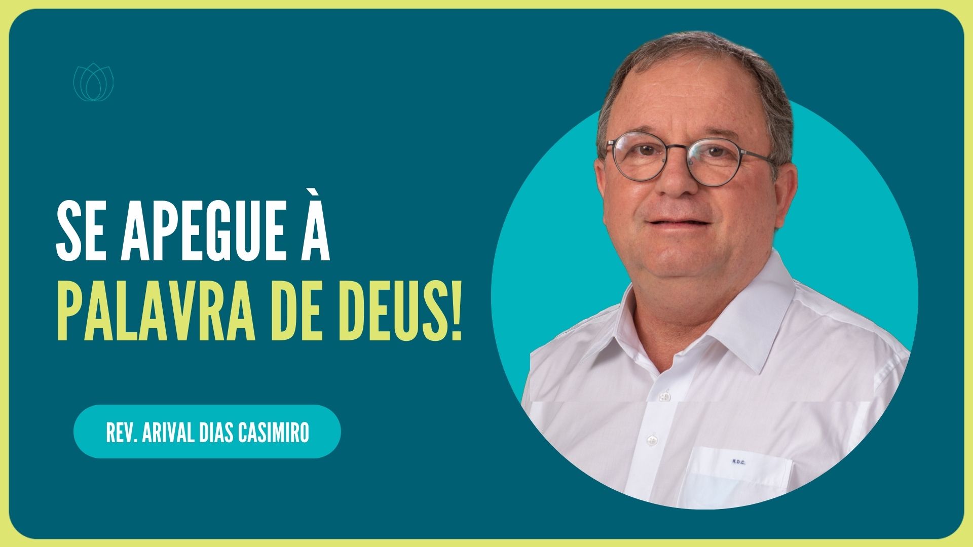 SE APEGUE À PALAVRA DE DEUS! | Rev. Arival Dias Casimiro | IPP