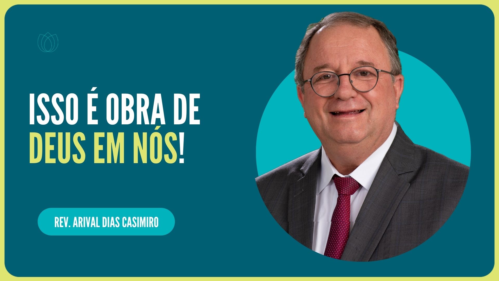 ISSO É OBRA DE DEUS EM NÓS! | Rev. Arival Dias Casimiro | IPP