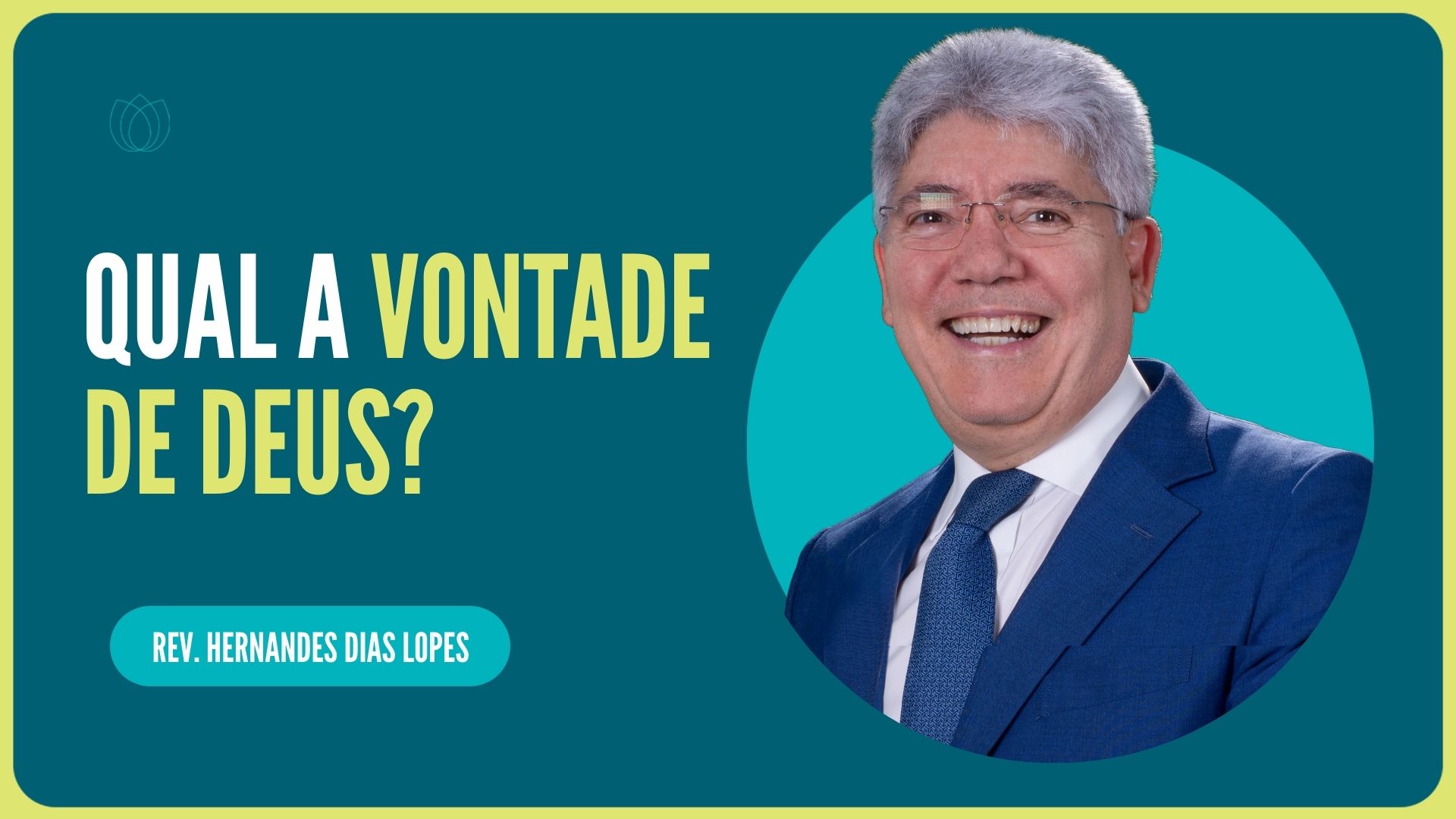 COMO QUAL A VONTADE DE DEUS | Rev. Hernandes Dias Lopes | IPP