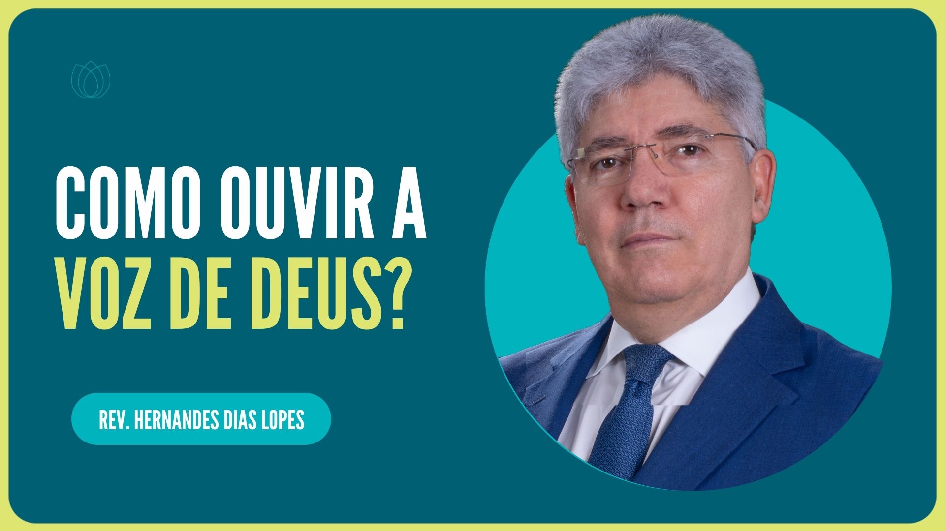 COMO OUVIR A VOZ DE DEUS | Rev. Hernandes Dias Lopes | IPP