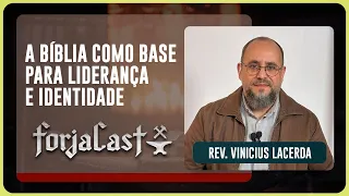 A BÍBLIA E O HOMEM BÍBLICO | REV. VINÍCIUS LACERDA | T01 | EP004
