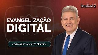 EVANGELIZAÇÃO DIGITAL - ROBERTO QUIRINO | T01 | EP005