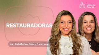 REATAURADORAS | CARLA BASTOS E EDILAINE FRANCESCATO | T03 | EP010