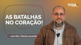 AS BATALHAS DO CORAÇÃO: COMO VENCER A SI MESMO? | 11/03/2026