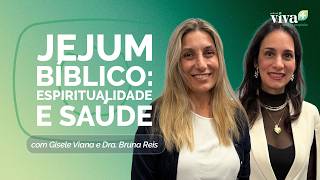 JEJUM BÍBLICO, ESPIRITUALIDADE E SAÚDE | T02 | EP010