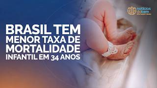 BRASIL TEM MENOR TAXA DE MORTALIDADE INFANTIL EM 34 ANOS | 19/03/2026
