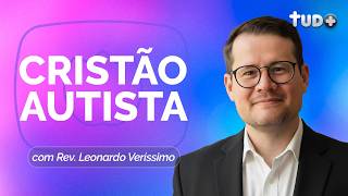 CRISTÃO AUTISTA | T05 | EP046