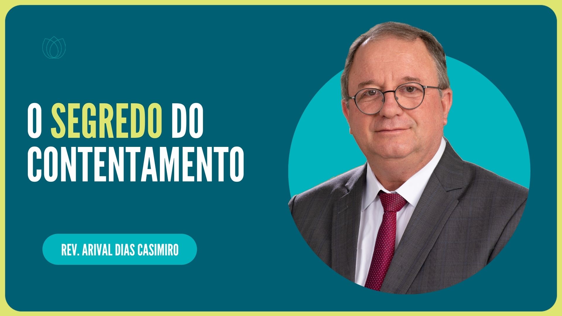 O SEGREDO DO CONTENTAMENTO | Rev. Arival Dias Casimiro | IPP