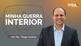 MINHA GUERRA INTERIOR | 24/03/2026