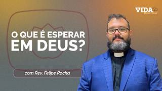 O QUE ESPERAR EM DEUS? | 27/03/2026