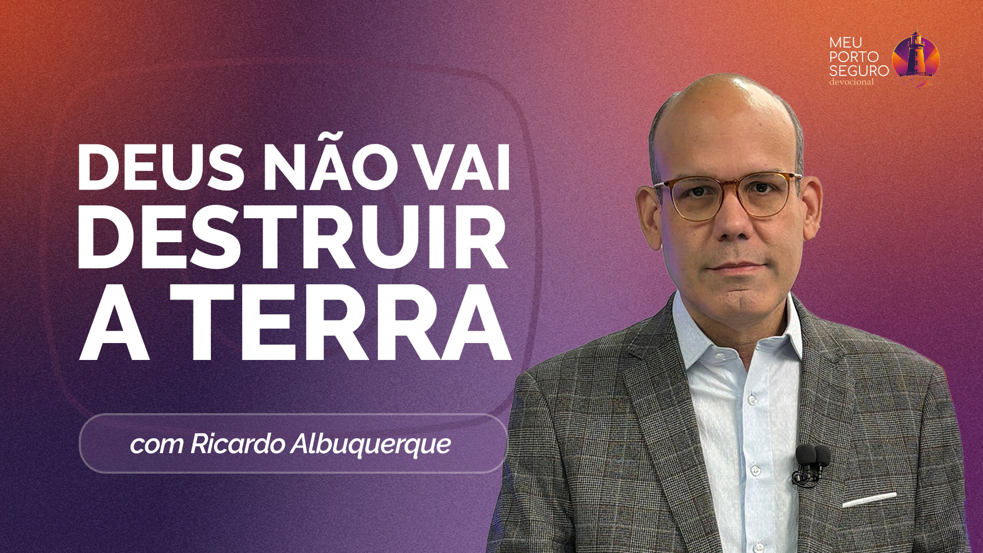 DEUS NÃO VAI DESTRUIR A TERRA — ELE VAI RESTAURÁ-LA! | T02 | EP022