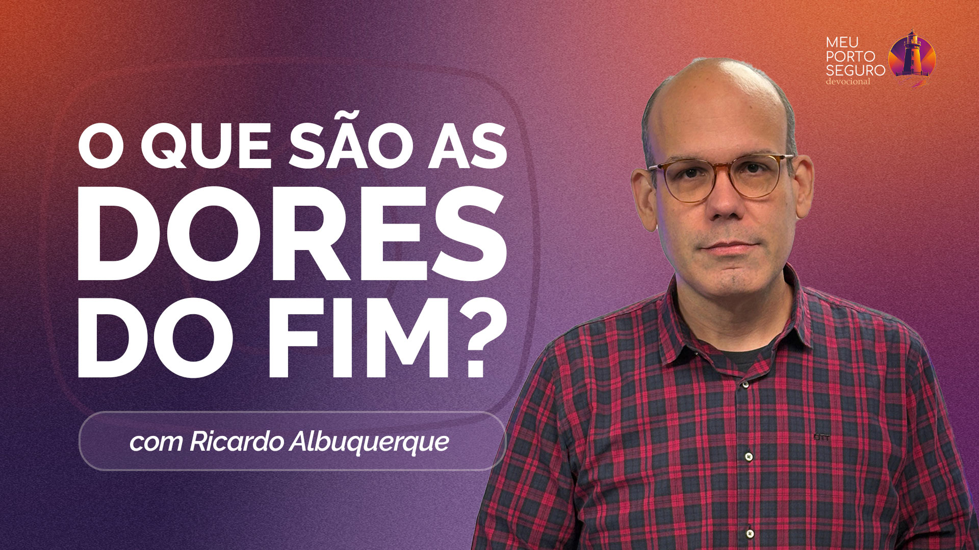 O QUE SÃO AS DORES DO FIM? | T02 | EP023