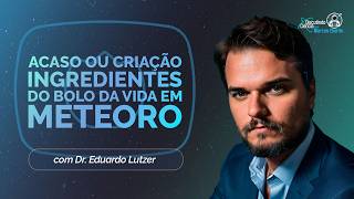 ACASO OU CRIAÇÃO? INGREDIENTES DO BOLO DA VIDA EM METEORO | T06 | EP009