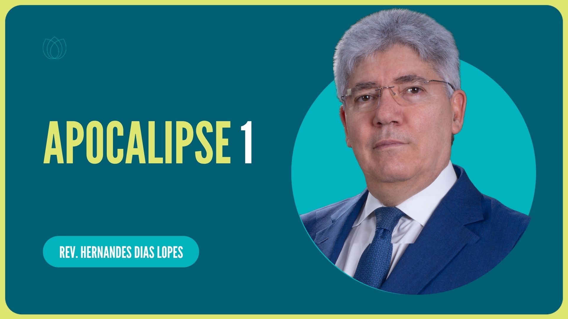 APOCALIPSE 1  | Rev. Hernandes Dias Lopes | IPP